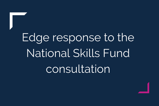 Edge response to the National Skills Fund consultation-2.png